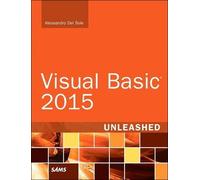 [(Visual Basic 2015 Unleashed)] [By (author) Alessandro Del Sole] published on (August, 2015)