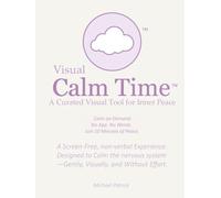 Visual Calm Time: A Curated Visual Tool for Inner Peace