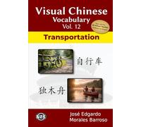 Visual Chinese Vocabulary Vol. 12: Transportation