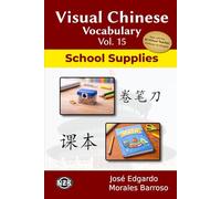 Visual Chinese Vocabulary Vol. 15: School Supplies