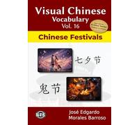 Visual Chinese Vocabulary Vol. 16: Chinese Festivals