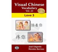 Visual Chinese Vocabulary Vol. 23: Love 3