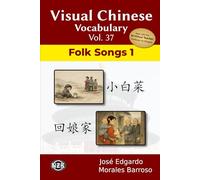 Visual Chinese Vocabulary Vol. 37: Folk Songs 1