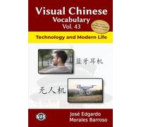 Visual Chinese Vocabulary Vol. 43: Technology and Modern Life