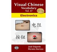 Visual Chinese Vocabulary Vol. 47: Electronics