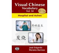 Visual Chinese Vocabulary Vol. 50: Hospital and Aches
