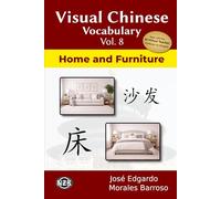 Visual Chinese Vocabulary Vol. 8: Home and Furniture