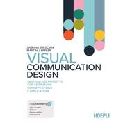 Visual communication design - [Casa Editrice Libraria Ulrico Hoepli]