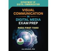 VISUAL COMMUNICATION IN DIGITAL MEDIA EXAM PREP