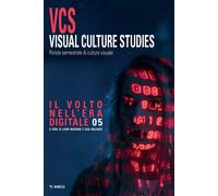 Visual culture studies. Rivista semestrale di cultura visuale. Vo
