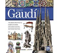 Visual guide to the complete work of antoni gaudi