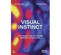 Visual instinct: in 4 stappen naar een visuele strategie voor jouw merk