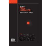 Visual Journalism. Conflitti. Identità. Impegno - Enrico Ratto - 2023