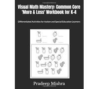 Visual Math Mastery: Common Core 'More & Less' Workbook for K-4: Differentiated Activities for Autism and Special Education Learners
