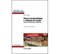 Visual merchandising e relazioni di canale. Valore, comunicazione, produttività