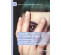 Visual Methods for Sensitive Images: Ethics and Reflexivity in Criminology On/Offline