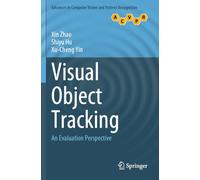 Visual Object Tracking: An Evaluation Perspective
