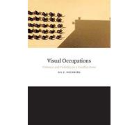 Visual Occupations: Violence and Visibility in a Conflict Zone