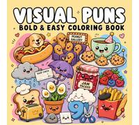 Visual Puns Coloring Book: Visual Puns Coloring Book for Kids, Fans of Dad Jokes, Wordplay, and Mom Jokes, Hilarious Scenes with Funny Literal Meanings | Literal Humor