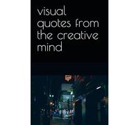 visual quotes from the creative mind