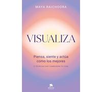 Visualiza: Piensa, siente y actúa como los mejores