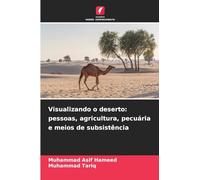 Visualizando o deserto: pessoas, agricultura, pecuária e meios de subsistência