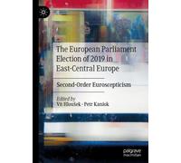 Vít Hloušek The European Parliament Election of 2019 in East- (Copertina rigida)