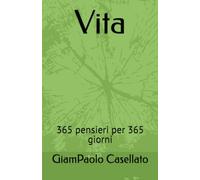 Vita: 365 pensieri per 365 giorni