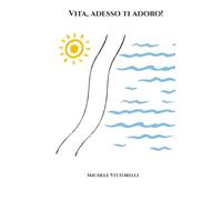 Vita, adesso ti adoro!