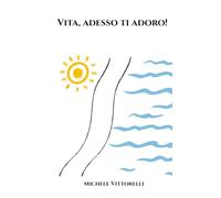Vita, adesso ti adoro!