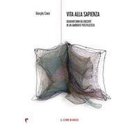 Vita alla Sapienza. Quarant'anni da docente in un ambiente postfascista
