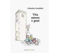 Vita amore e guai