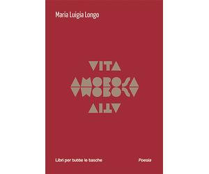 Vita amorosa - Longo Maria Luigia