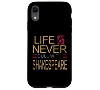 Vita angosciata mai noioso Shakespeare umoristico Slogan Meme Custodia per iPhone XR