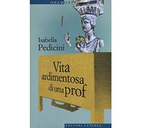 Vita ardimentosa di una prof