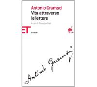 Vita attraverso le lettere [Paperback] [Dec 01, 2008] Gramsci, Antonio