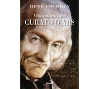 Vita autentica del curato d'Ars