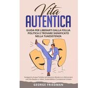 Vita Autentica - George Friedman