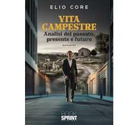 Vita campestre. Analisi del passato, presente e futuro