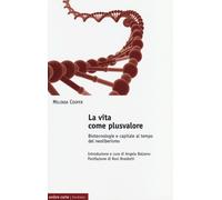 La vita come plusvalore. Biotecnologie e capitale al tempo del neoliberismo