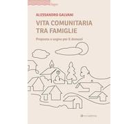 Vita comunitaria tra famiglie. Proposta e sogno per il domani