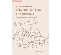 Vita comunitaria tra famiglie. Proposta e sogno per il domani [Paperback] [Oct 2