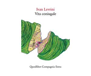 Vita coniugale - Levrini Ivan