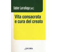Vita consacrata e cura del creato
