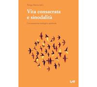 Vita Consacrata E Sinodalità? Conversazione Teologico-Spirituale - - 2024