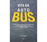 Vita da autobus. Un folle viaggio nel cuore della società moderna, messa a nudo attraverso gli occhi di chi ne è quotidiano testimone e custode: l'autista di autobus!