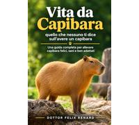 Vita da capibara: quello che nessuno ti dice sull'avere un capibara