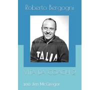 VITA DA COACH 2: 100 Jim McGregor
