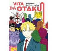 Libri Giovanni Valenti - Vita Da Otaku. Manga, Anime, Videogiochi E Cosplay