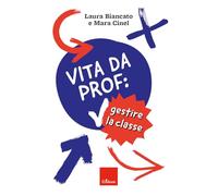 Vita da prof: gestire la classe